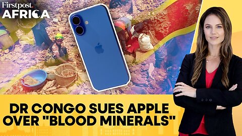 DR Congo Sues Tech Giant Apple in France, Belgium Over "Blood Minerals" | Firstpost Africa