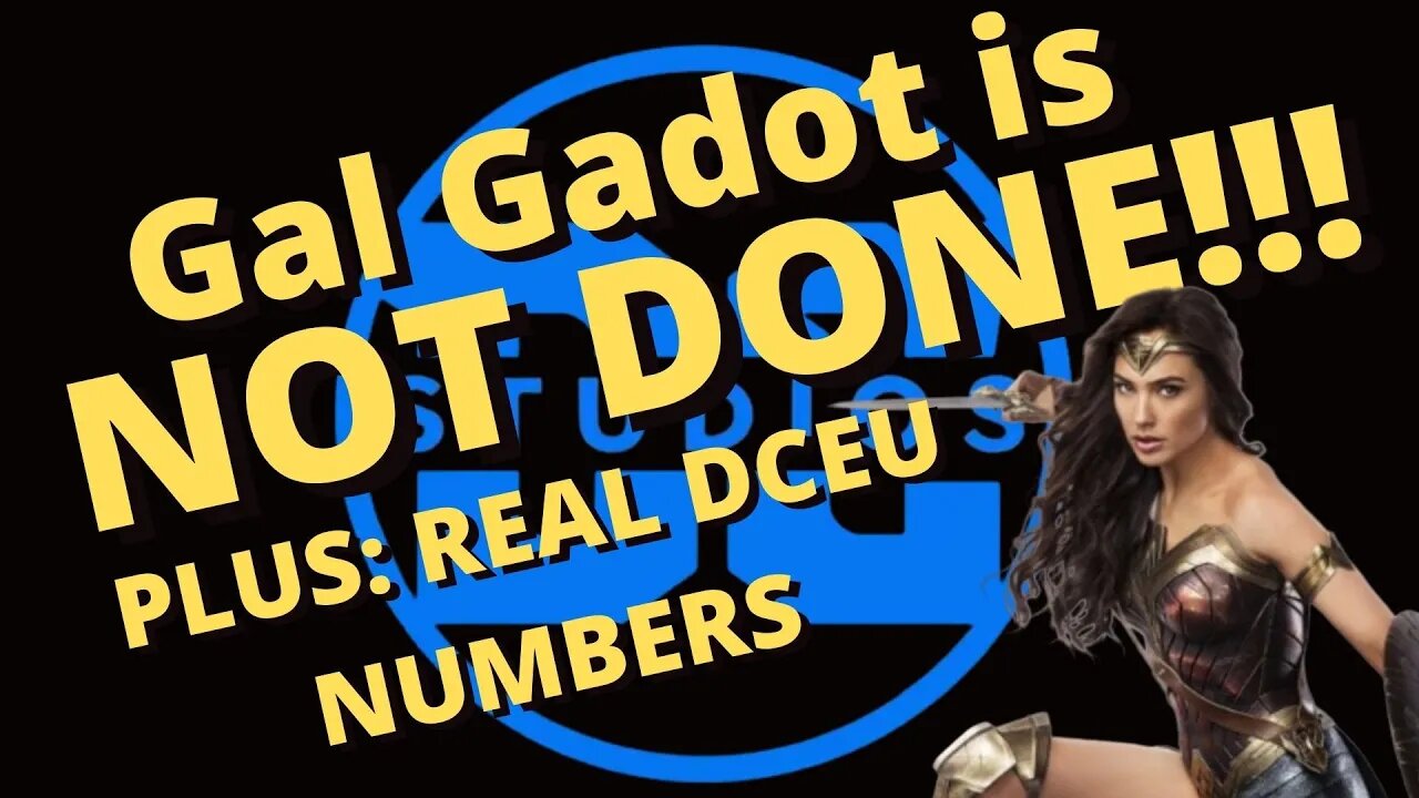 Gal Gadot NOT done & actual numbers behind the DCEU!!