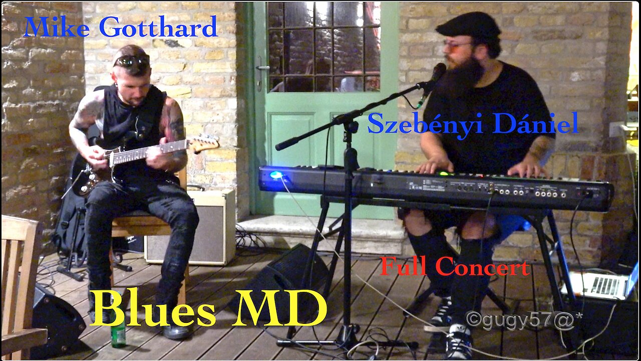 Blues MD- (Szebényi Dániel és Mike Gotthard) Full Concert