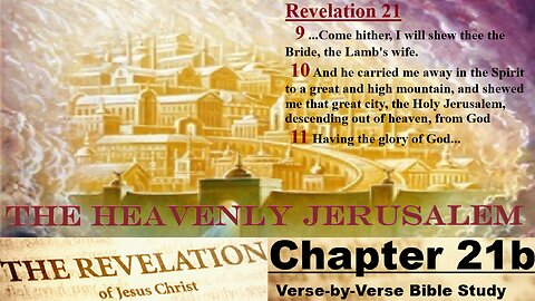 The Revelation of Jesus Christ - Chapter 21b