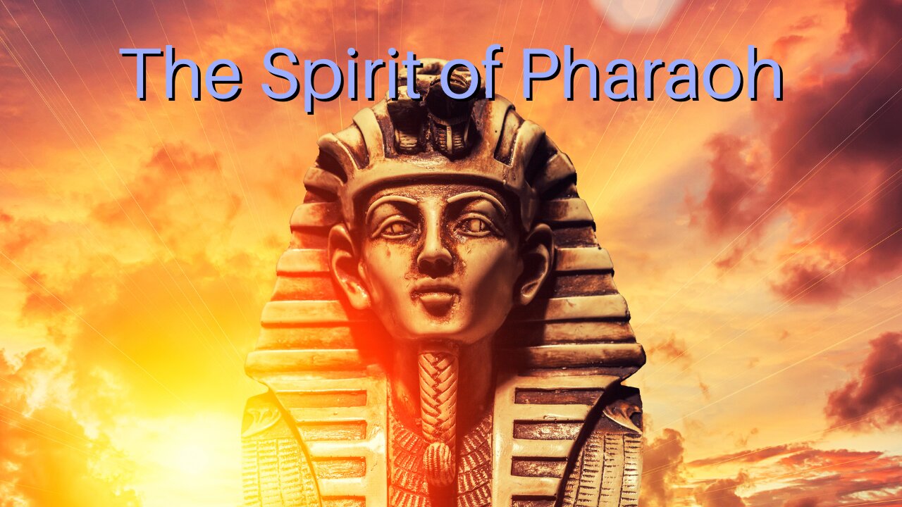 The Spirit of Pharaoh