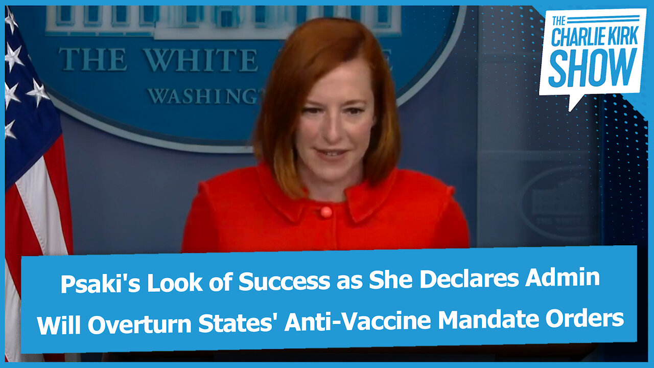 Psaki's Look of Success as She Declares Admin Will Overturn States' Anti-Vaccine Mandate Orders