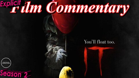 It (2017) - Film Fanatic Commentary