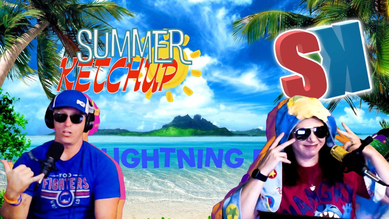 SK SUMMER 2023 Ketchup: Lightning Round