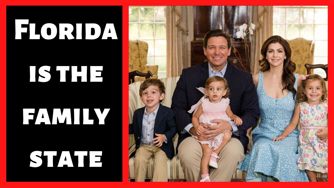 Florida is the family state thanks to Governor DeSantis