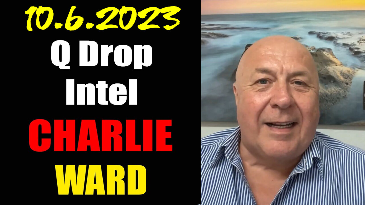 Charlie Ward "Q Drop Intel" Oct 6, 2023