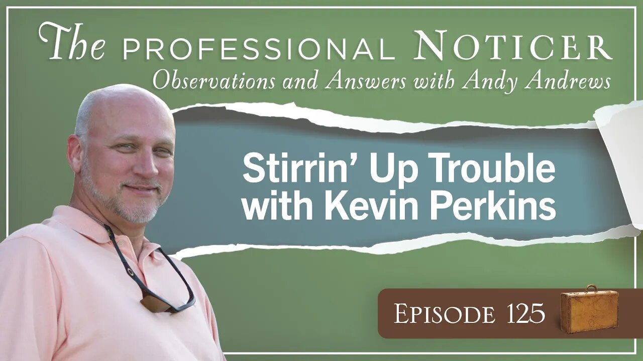 Stirrin' Up Trouble with Kevin Perkins