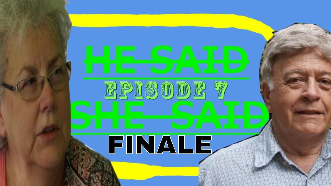 He Said She Said Episode 7 (Finale)