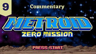 Fighting Through the Metroids - Metroid Zero Mission Part 9