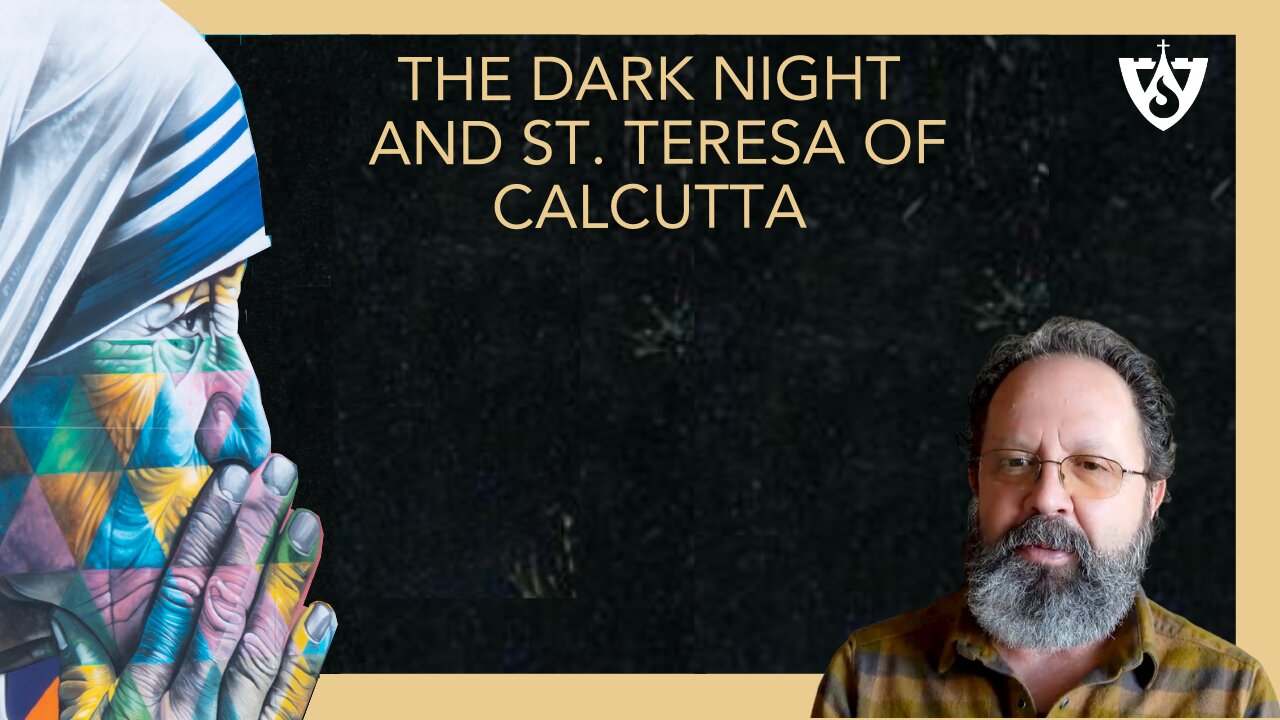 The Dark Night and St. Teresa of Calcutta | Spiritual Reflections