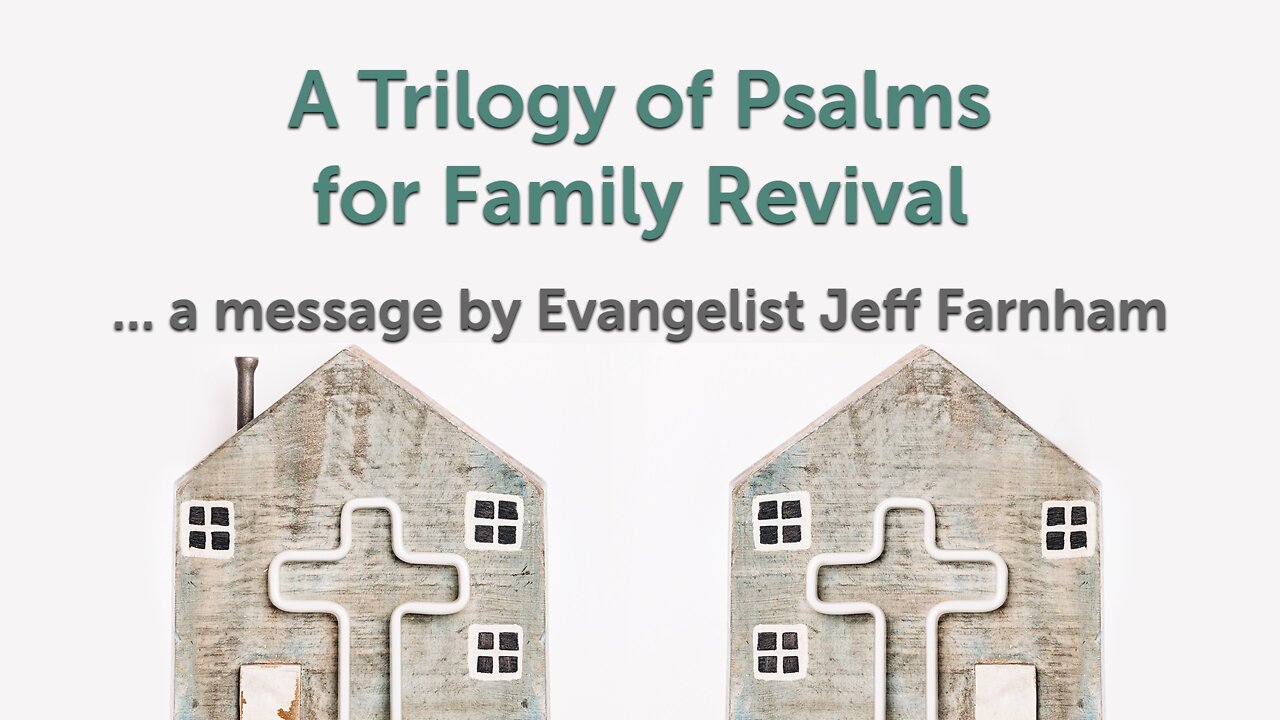 Oct. 16, 2022 - Revival SS - A Trilogy of Psalms for Family Revival (Ps. 38, 51, 32)