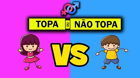 Topa ou não topa ao vivo - Meninos vs Meninas?