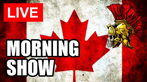 🔴🚾LIVE CANADA FREEDOM MORNING SHOW EVERY MON, THU 11AM EST / 8AM PST