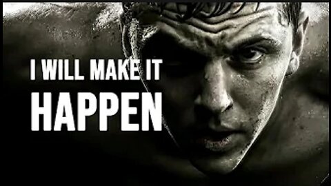 I WILL MAKE IT HAPPEN | MOTIVATIONAL VIDEOS