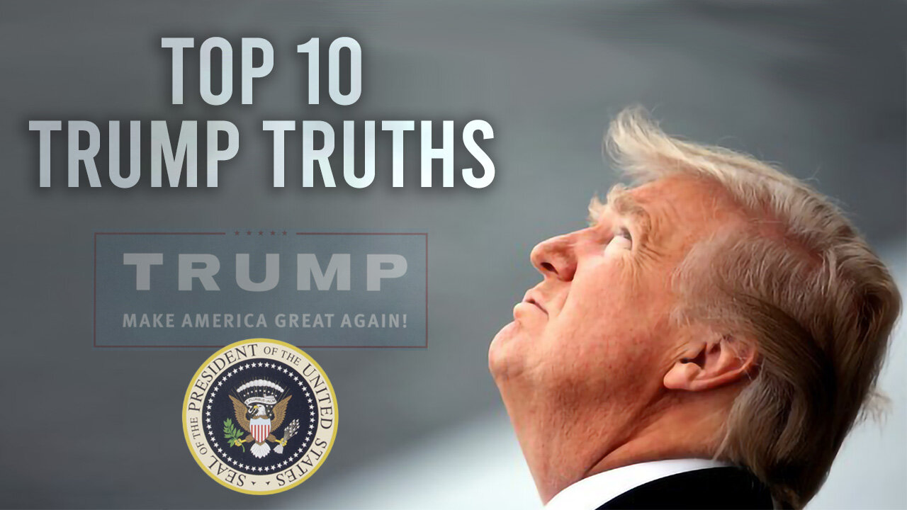 Top 10 Trump Truths