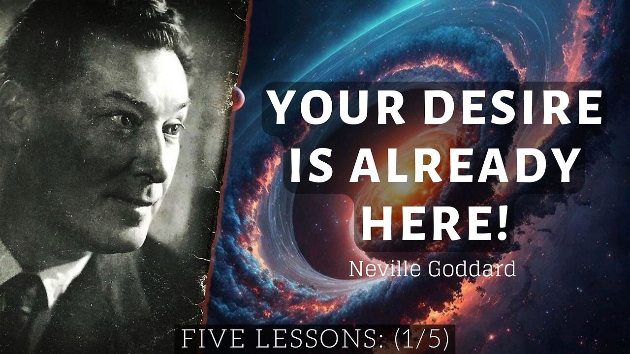 Neville Goddard: Consciousness is the Only Reality | Five Lessons (1/5)