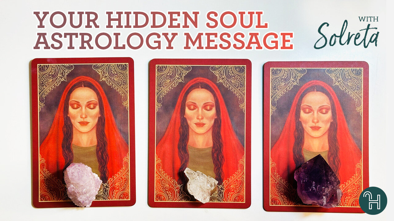 Your Hidden Soul Astrology Message 🔮 PICK-A-CARD MONDAYS