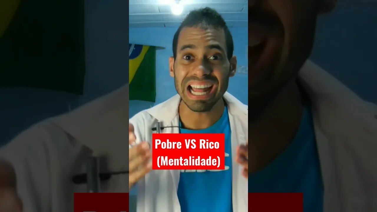 Pobre VS Rico (Mentalidade)