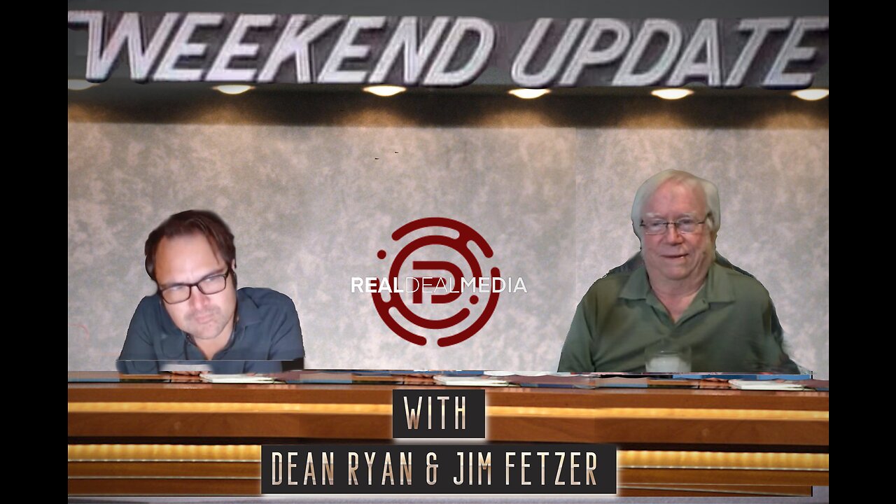 Weekend Update with Dean Ryan & Jim Fetzer