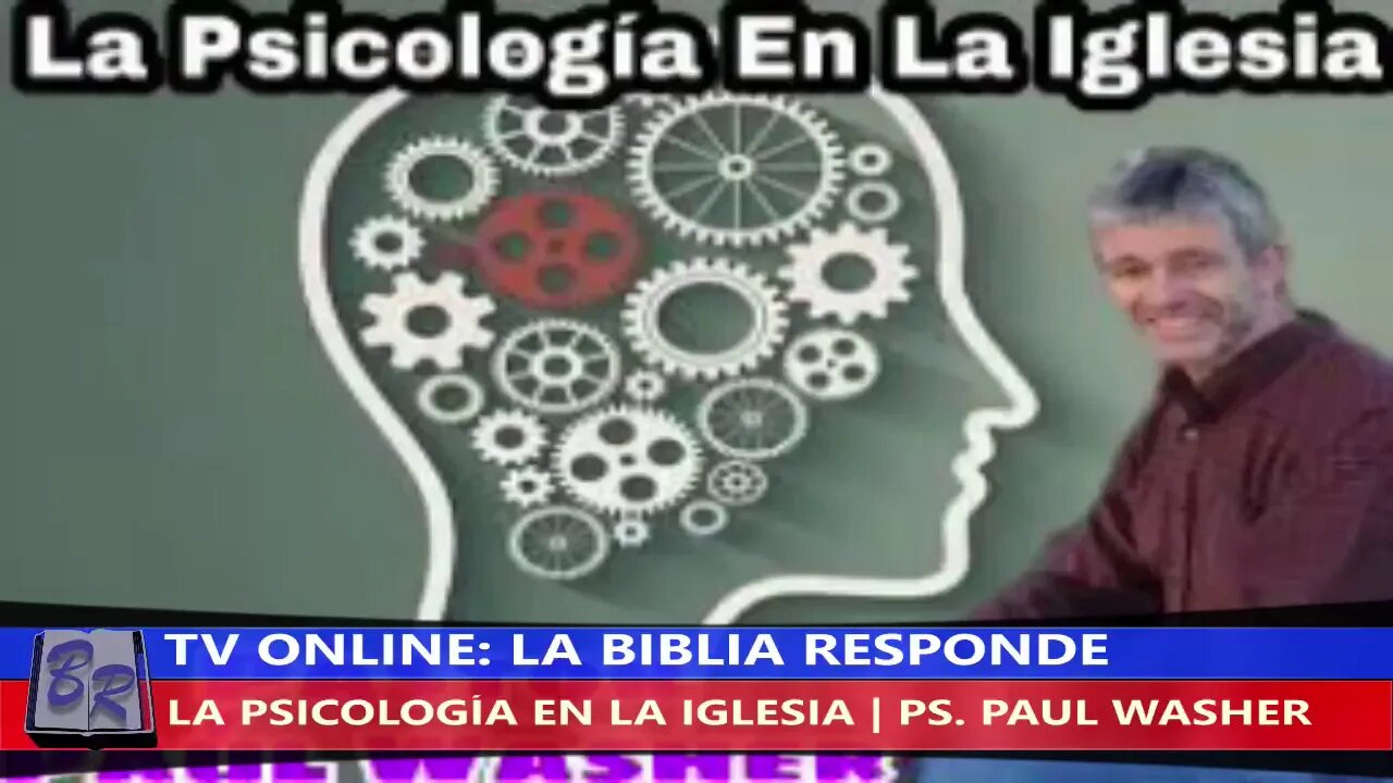 LA PSICOLOGÍA EN LA IGLESIA - PS. PAUL WASHER | TV LA BIBLIA RESPONDE