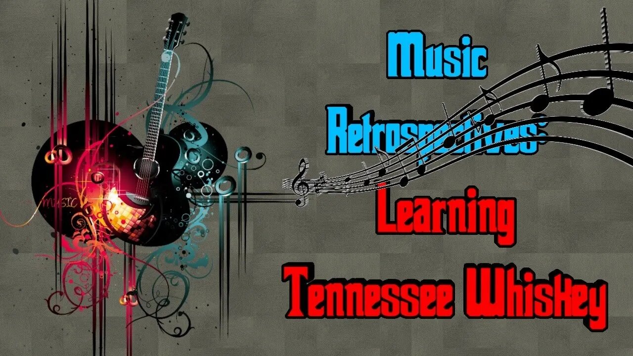 Let's Learn a New Song Together: Tennesse Whiskey