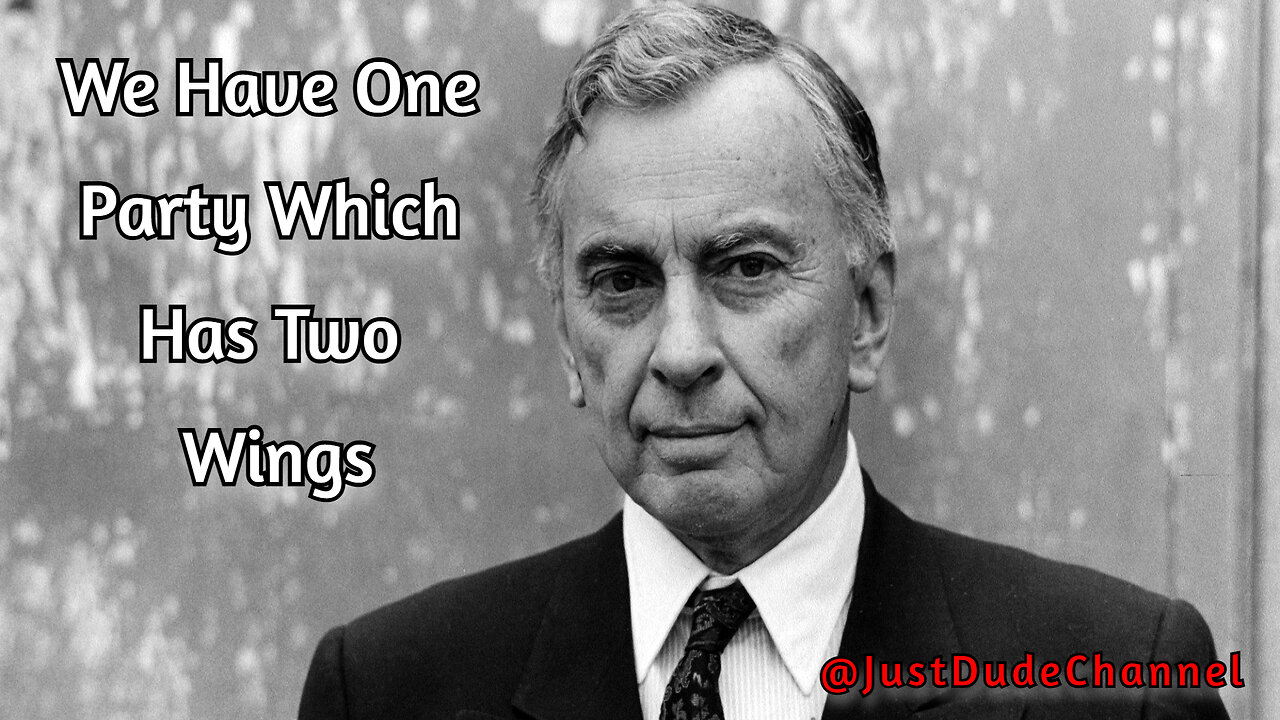 Gore Vidal: We Only Have One Party That Has Two Wings