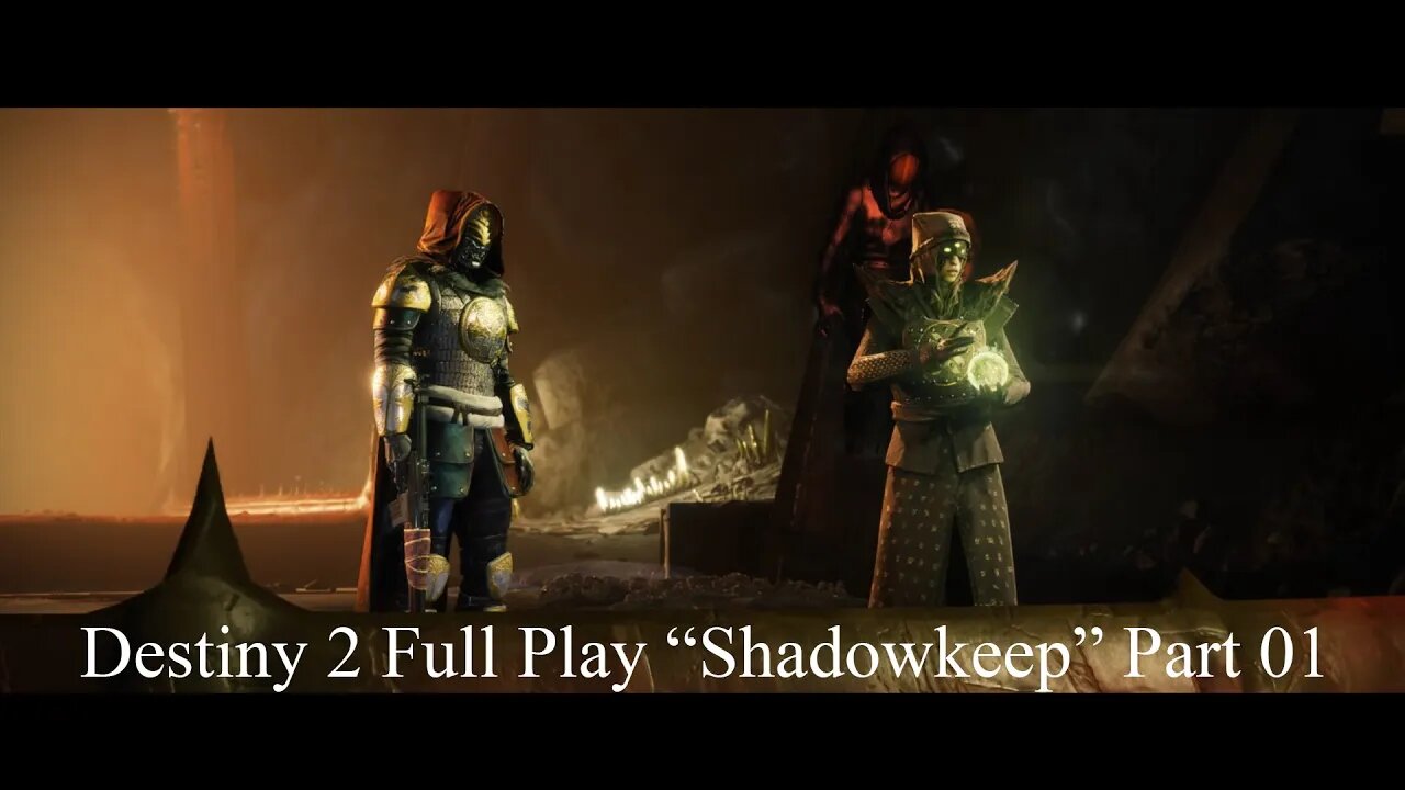 Destiny 2 Full Play Shadowkeep Part 01