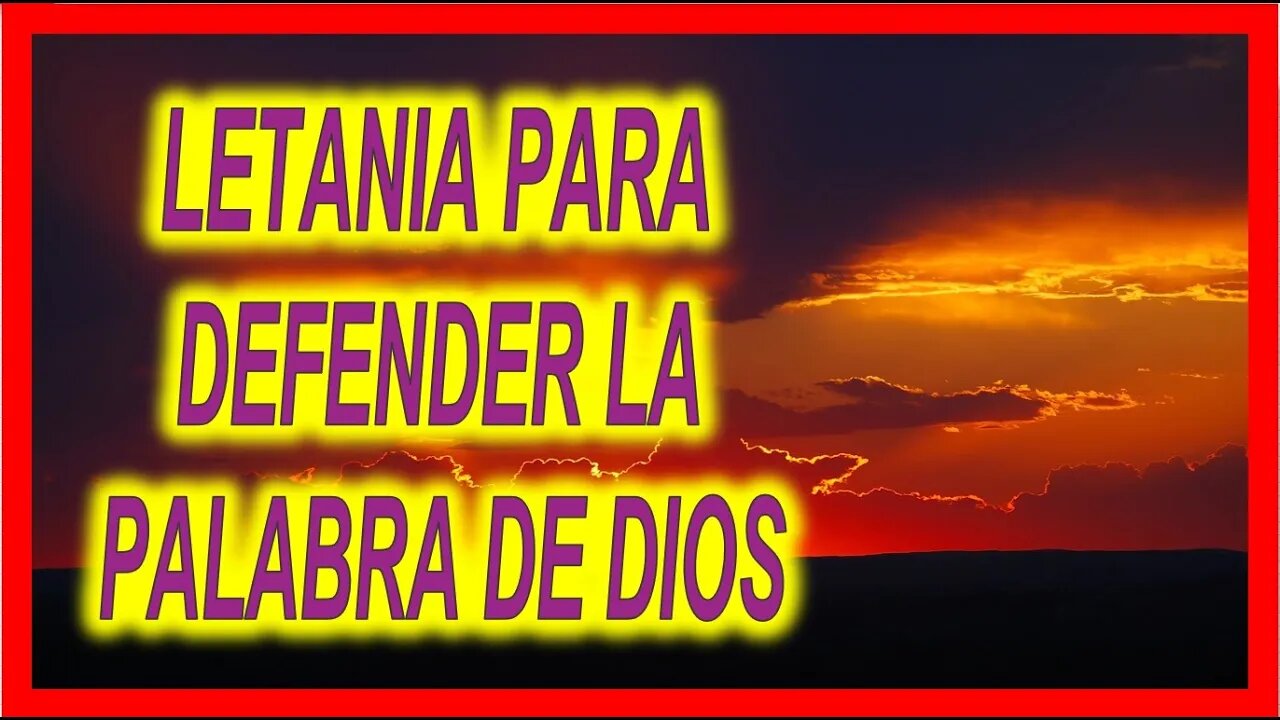 LETANIA PARA DEFENDER LA PALABRA DE DIOS