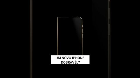 A APPLE VAI LANÇAR UM IPHONE DOBRÁVEL!? #5 | #Shorts
