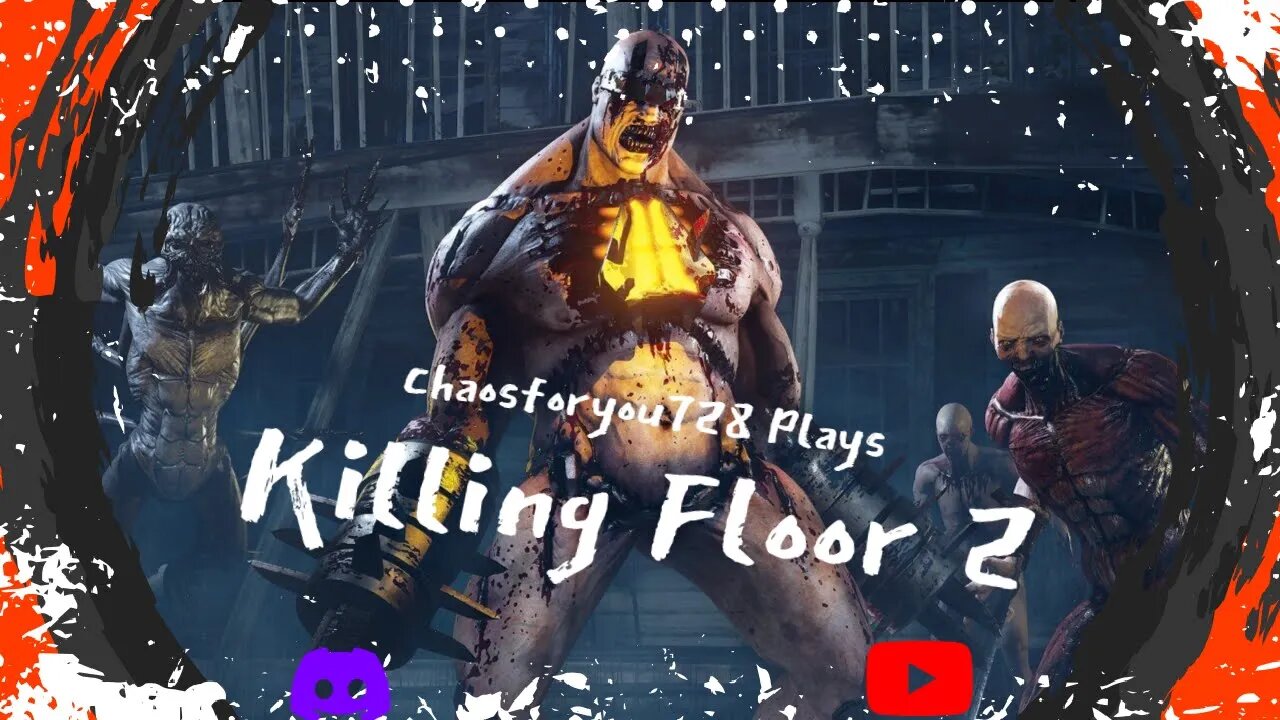 Chaosforyou728 Plays Killing Floor 2