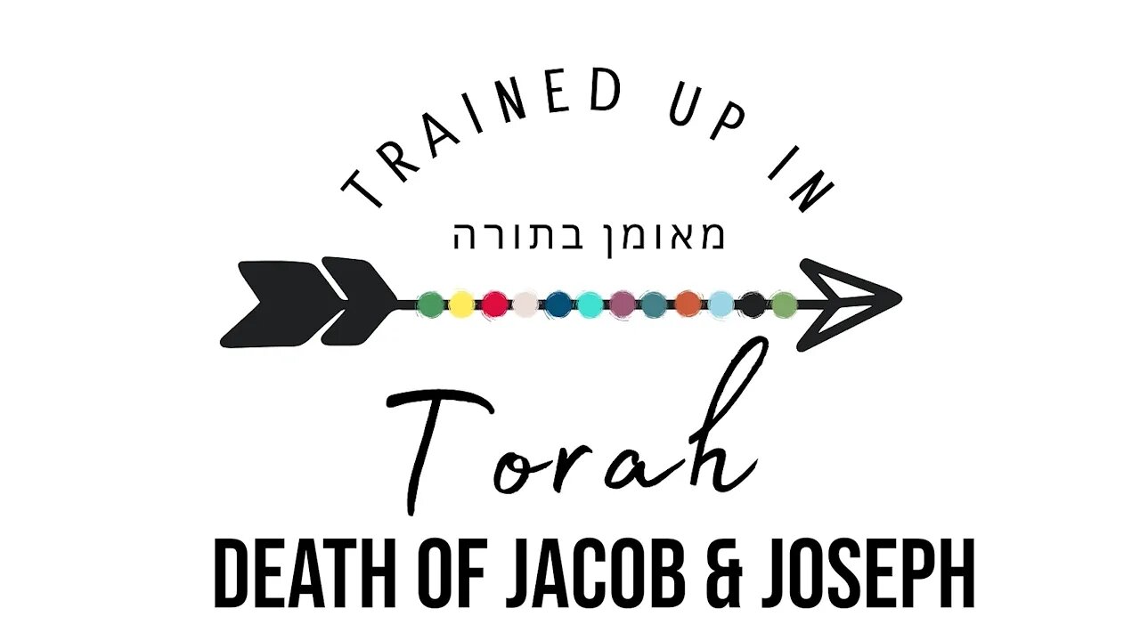 Death of Jacob and Joseph- Sabbath School Lesson