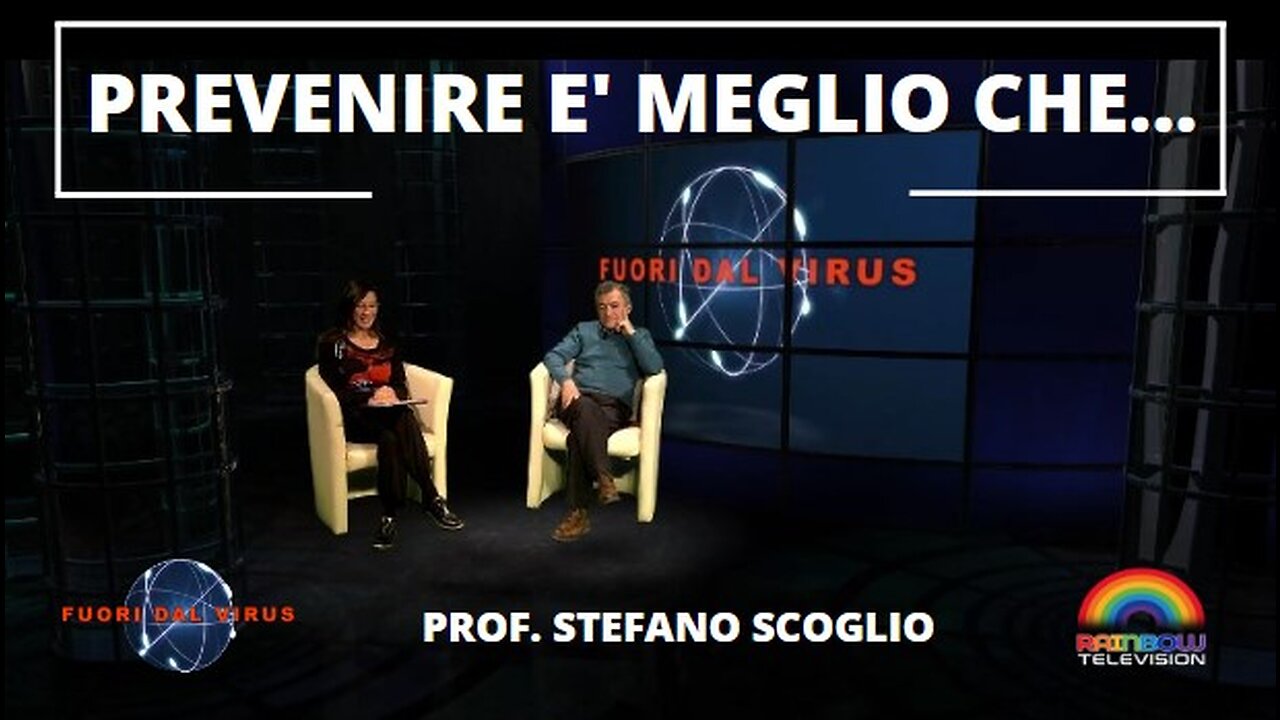 PREVENIRE E' MEGLIO CHE... Fuori dal Virus n.294