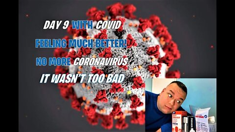 Covid Positive | Day 9 | Feeling Better | Getting Back to Normal | Over it now | Alive | Part 4