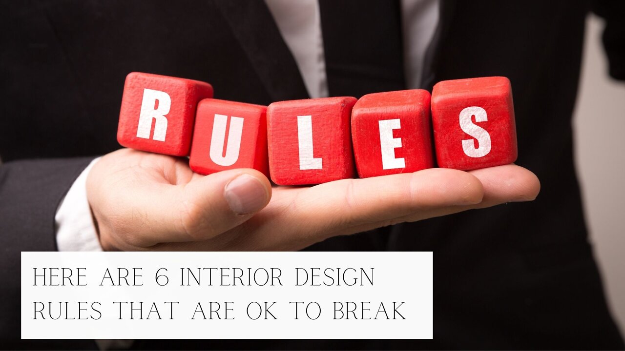 6 Interior Design Rules That Are OK To Break