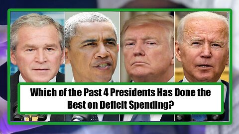 Which of the Past 4 Presidents Has Done the Best on Deficit Spending?