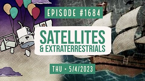 Owen Benjamin | #1684 Satellites & Extraterrestrials