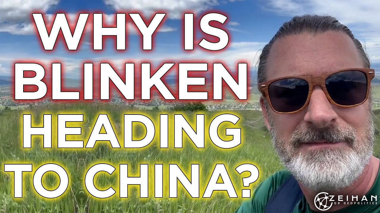 Mr. Blinken goes to Beijing || Peter Zeihan