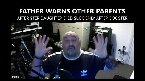 DIED SUDDENLY AFTER BOOSTER - FATHER WARNS OTHER PARENTS