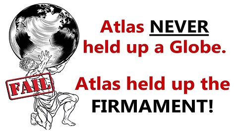 Atlas NEVER Held Up a Globe, He Held Up the FIRMAMENT!