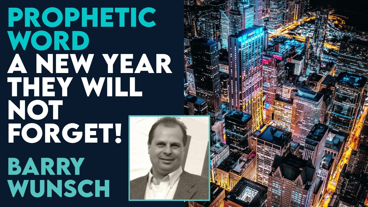 Barry Wunsch: A New Year They Will Not Forget! | Oct 25 2023