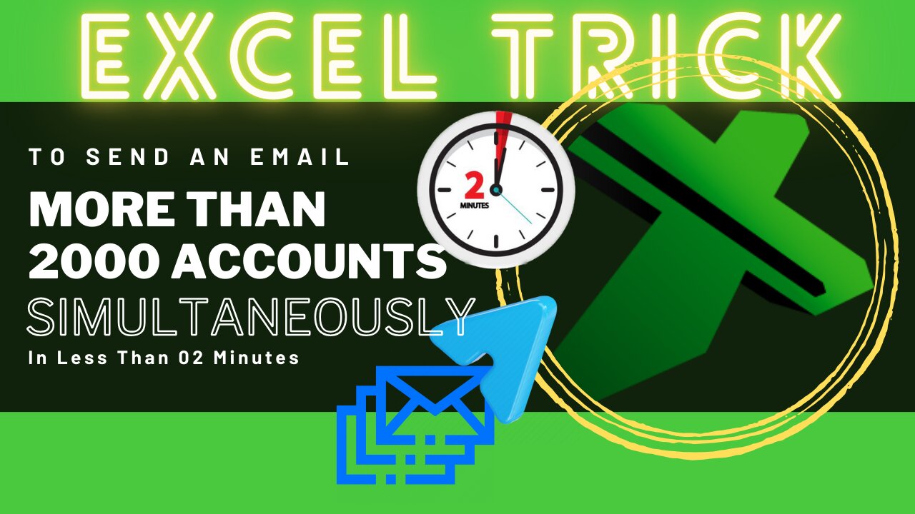 An Excel Trick | Send An Email To More Than 2000 Accounts Simultaneously | In Less Than 02 Minutes