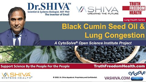 Dr.SHIVA LIVE: Black Cumin Seed Oil and Lung Congestion. A CytoSolve® Analysis.