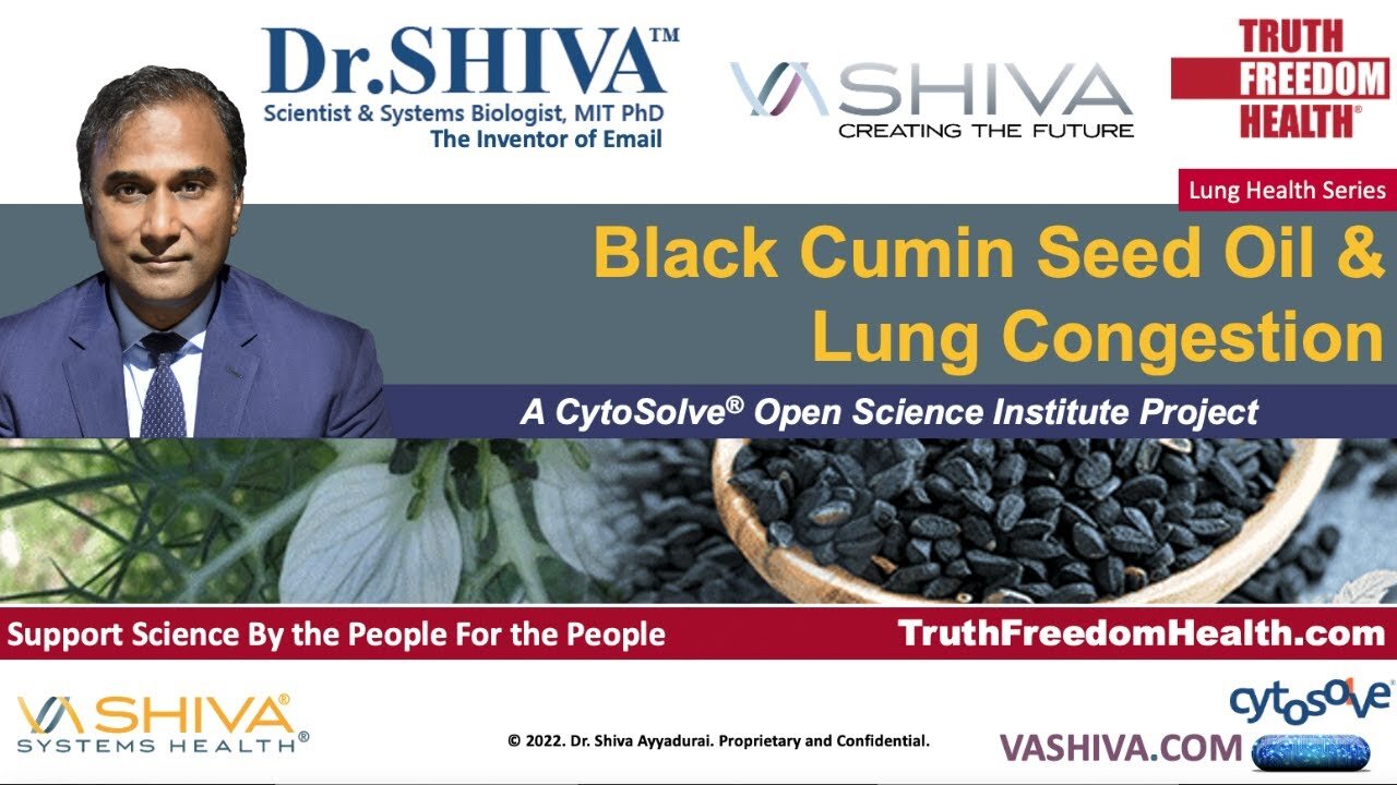 Dr.SHIVA LIVE: Black Cumin Seed Oil and Lung Congestion. A CytoSolve® Analysis.