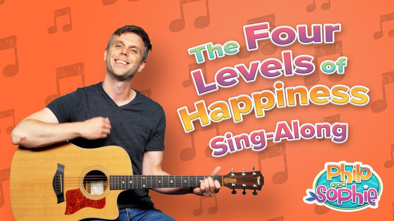 The Four Levels of Happiness (Sing-Along) | Philo and Sophie ♫