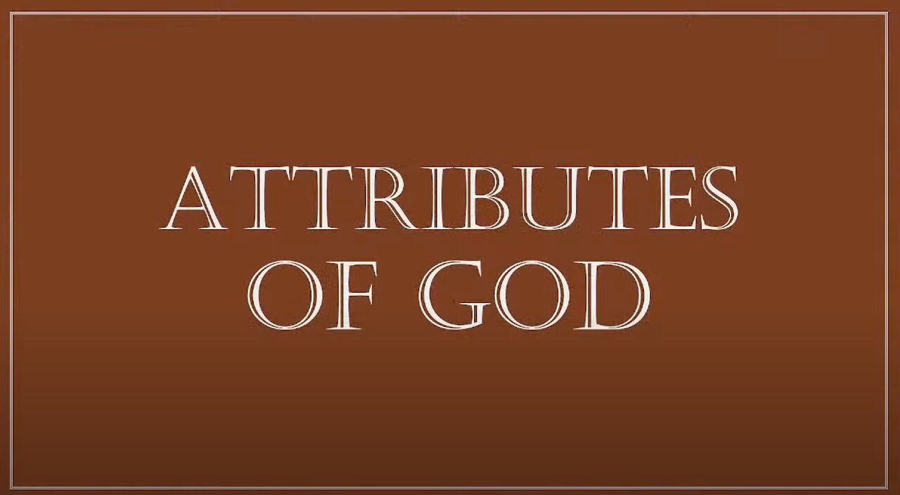 More Attributes of God