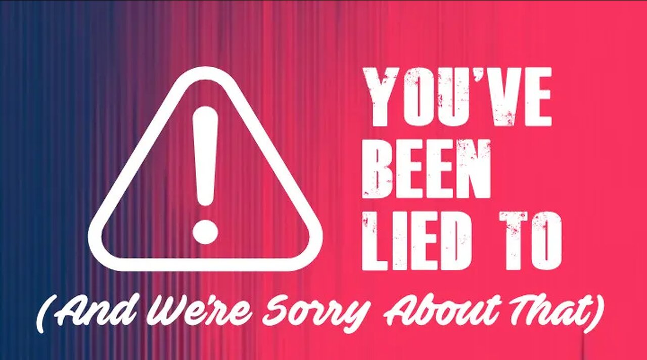 TRUTH BOMB - YOU'VE BEEN LIED TO ABOUT EVERYTHING