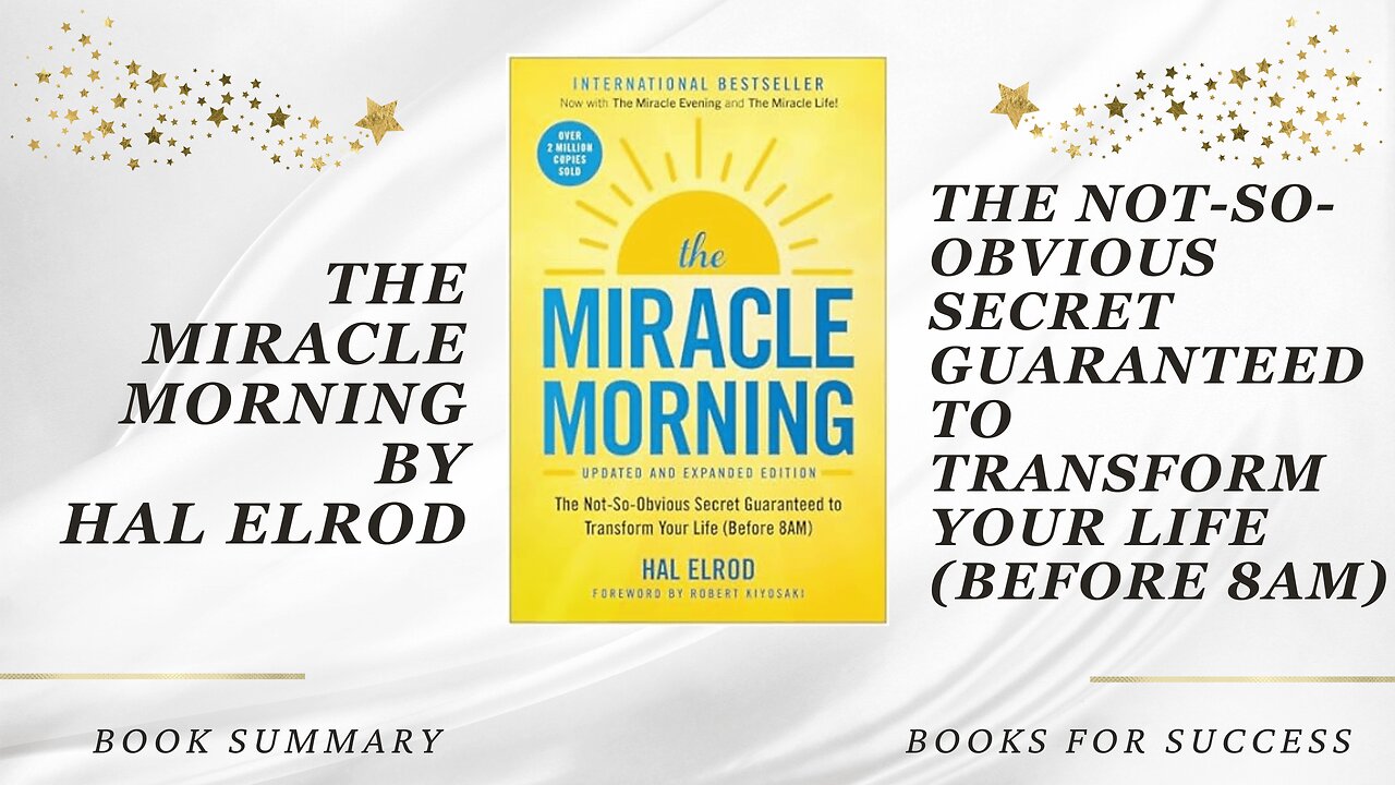 The Miracle Morning: The Secret to Transform Your Life (Before 8AM) by Hal Elrod. Book Summary