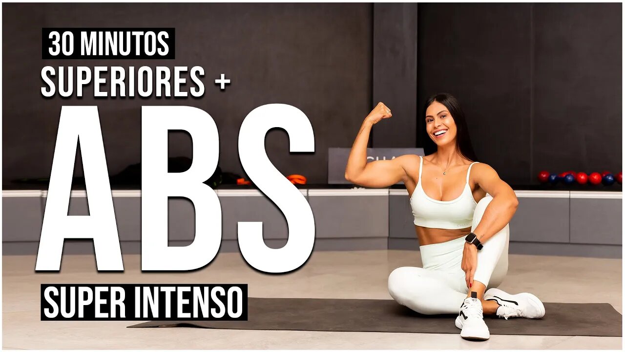 30 Min Superiores & ABS para Definir | Queime 500 Calorias | Em Casa | Sem Equipamento