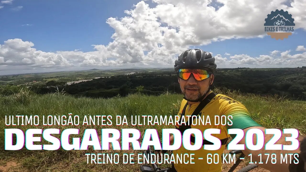 ÚLTIMO LONGÃO ANTES DOS DESGARRADOS ULTRAMARATONA 2023 - BIKES E TRILHAS