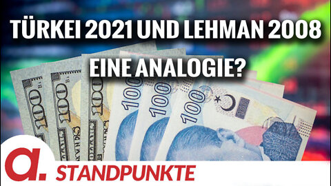 Türkei 2021 und Lehman 2008. Eine Analogie? | Von Christian Kreiß